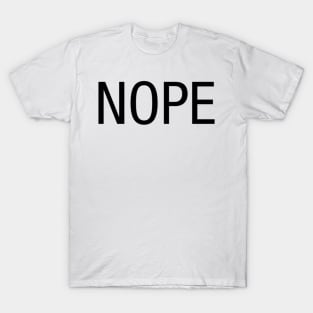 nope T-Shirt